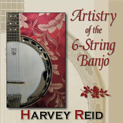 Harvey Reid - Artistry Of the 6-String Banjo