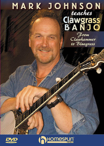 Mark Johnson Teaches Clawgrass™ Banjo - DVD