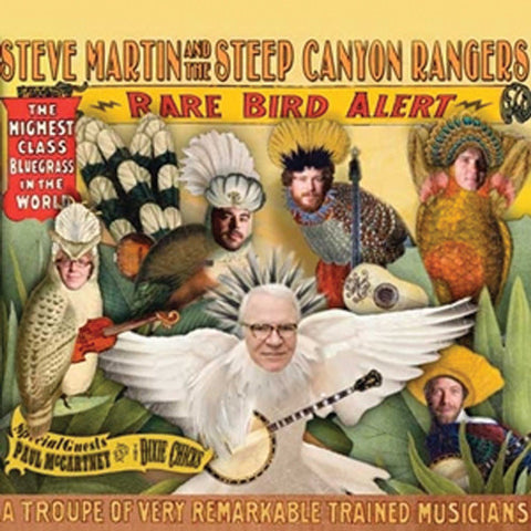 Steve Martin & the Steep Canyon Rangers - Rare Bird Alert