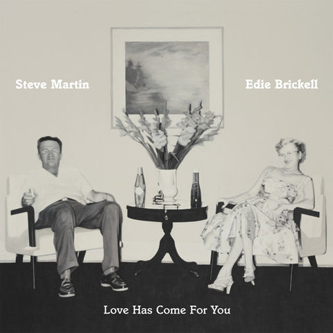 Steve Martin and Edie Brickell - Love Has Come For You